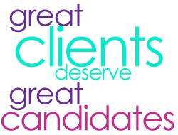 Great clients deserve great candidates